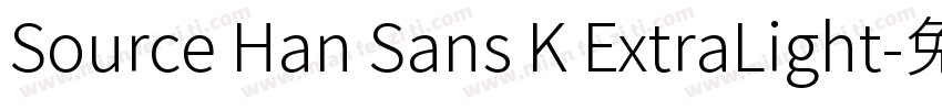 Source Han Sans K ExtraLight字体转换